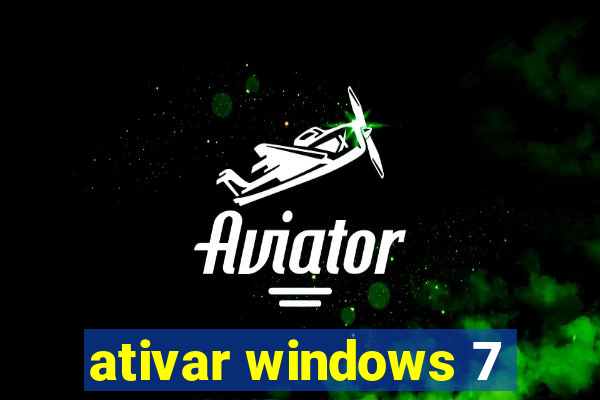 ativar windows 7